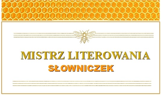 Mistrz Literowania – Słowniczek 2019